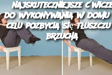 3 najskuteczniejsze ćwiczenia do wykonywania w domu w celu pozbycia się tłuszczu z brzucha