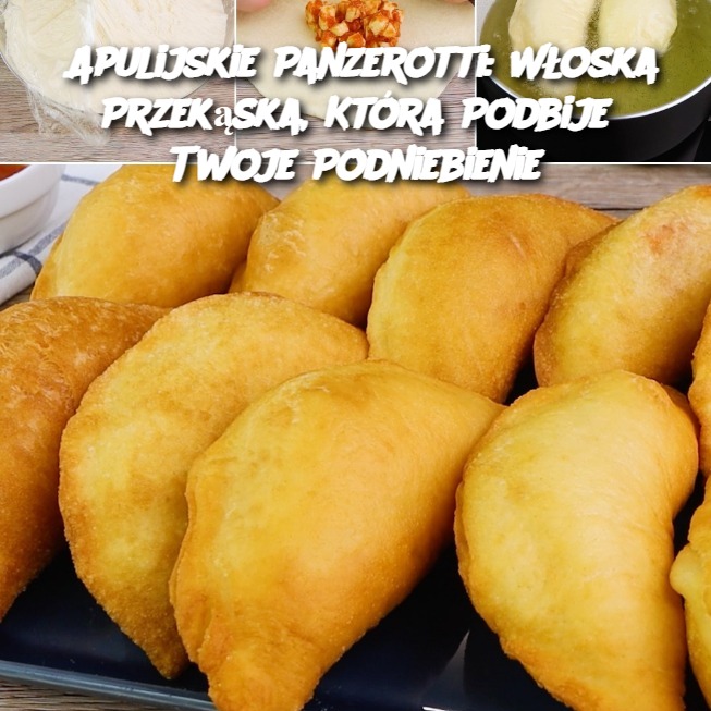 Apulijskie Panzerotti: Włoska Przekąska, Która Podbije Twoje Podniebienie