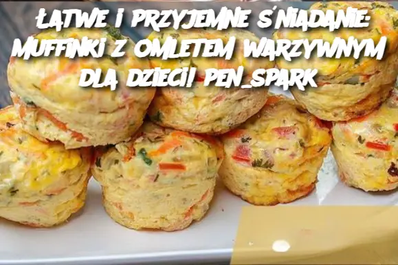 Łatwe i przyjemne śniadanie: muffinki z omletem warzywnym dla dzieci! pen_spark