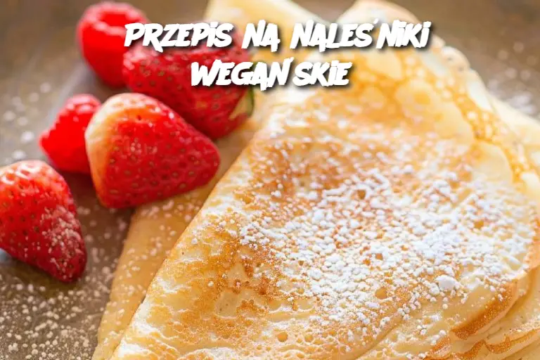 Przepis na naleśniki wegańskie